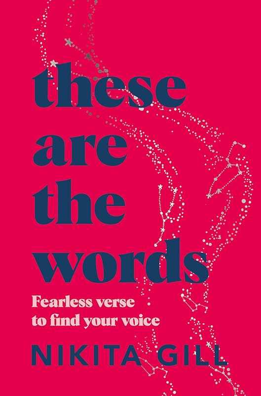 Nikita Gill These Are the Words: Empowering Poetry Book for Healing, S