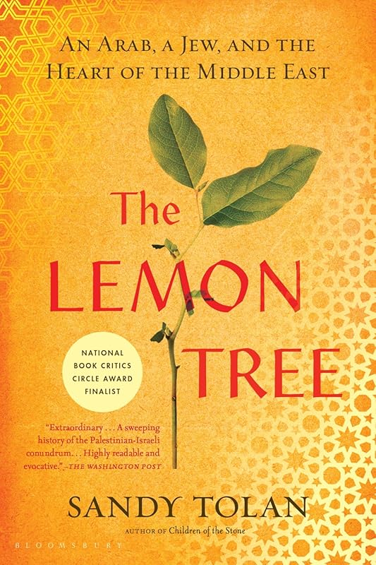 The Lemon Tree: True Story of an Arab, Jew, and Heart of Middle East C