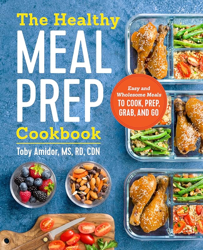 Healthy Meal Prep Cookbook: Easy Wholesome Cook Prep Grab-and-Go Meals