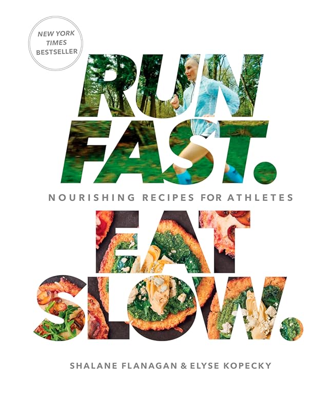 Run Fast Eat Slow Cookbook: Nourishing Recipes to Fuel Athletes for Pe