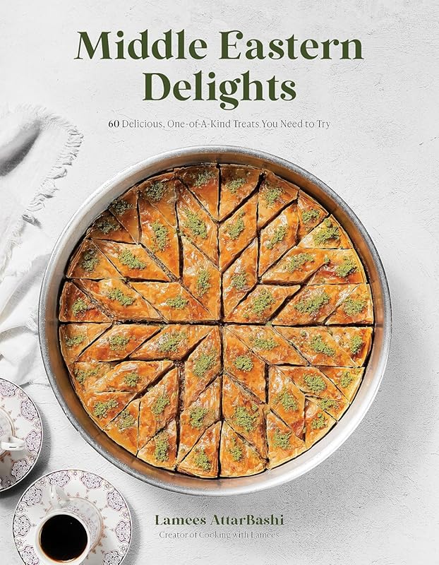 Middle Eastern Delights: 60 Unique Delicious Recipes and One-of-a-Kind