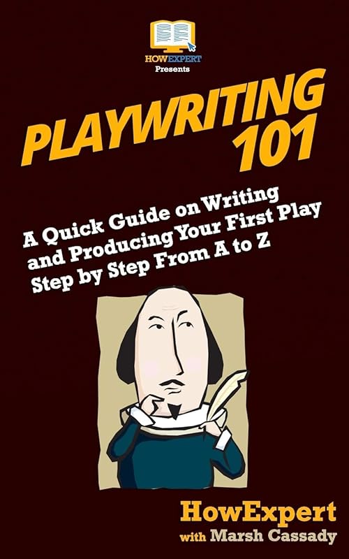 Playwriting 101: Step-by-Step Guide to Writing and Producing Your Firs
