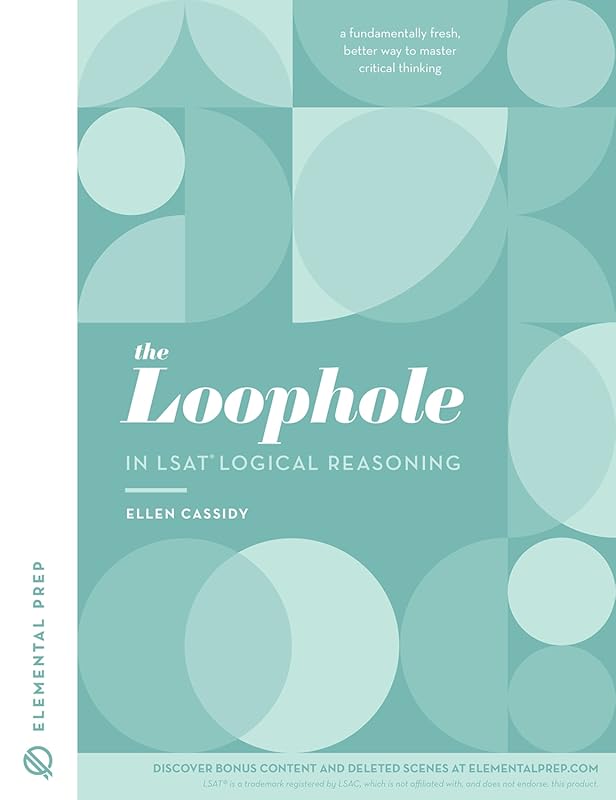 Loophole in LSAT Logical Reasoning: Comprehensive Self-Study Guide to 