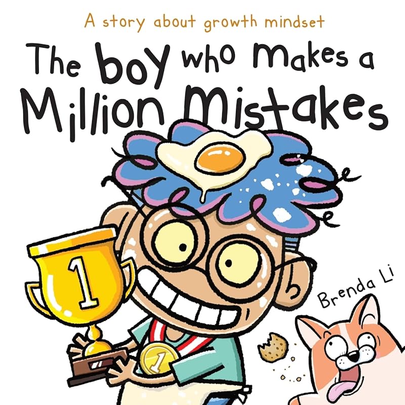 The Boy Who Makes a Million Mistakes: Growth Mindset Story for Kids Bu