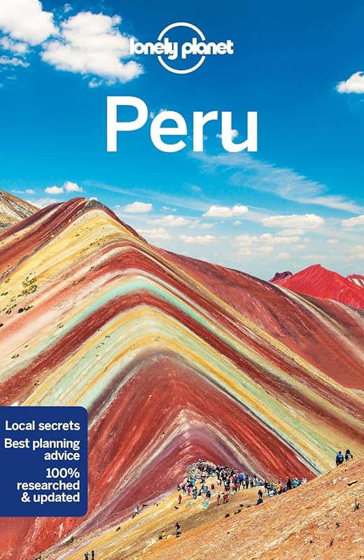Lonely Planet Peru: Detailed Itineraries, Local Tips, Insider Secrets 