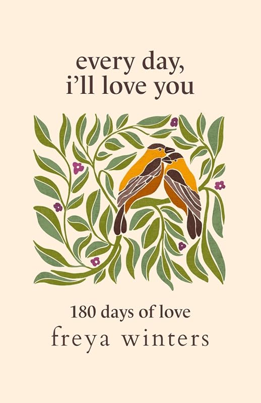 Every Day I'll Love You: 180 Heartfelt Daily Love Messages for Your Sp