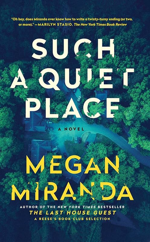Such a Quiet Place A Novel by Megan Miranda - Chilling Suburban Suspen