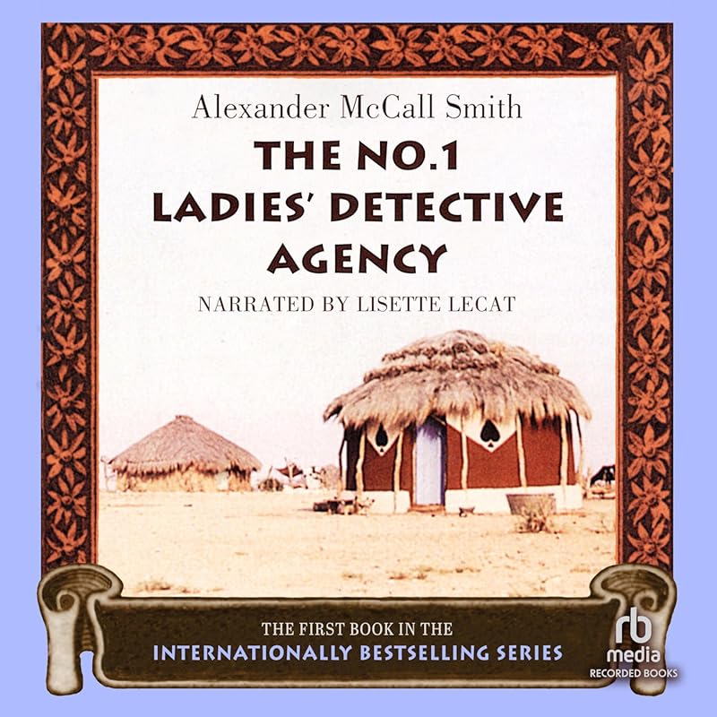 The No. 1 Ladies' Detective Agency: Charming Botswana Mystery Series O