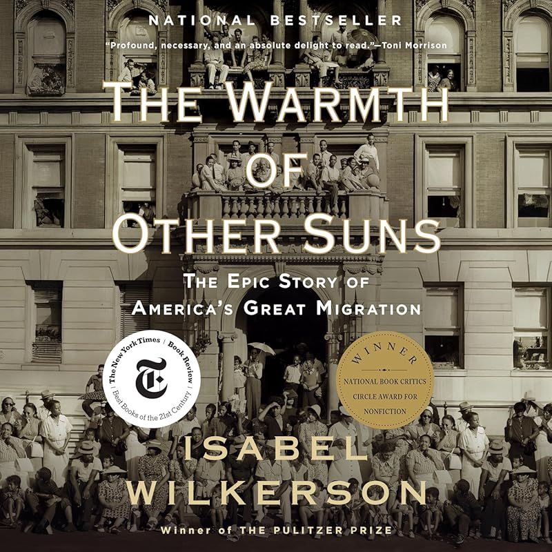 Warmth of Other Suns: Epic Story of America's Great Migration of Afric