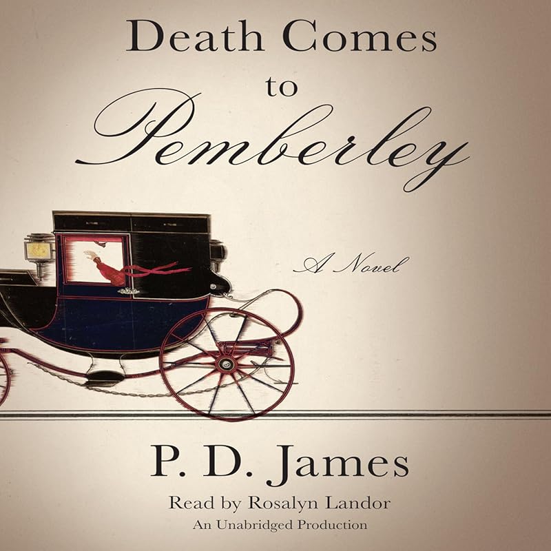 P.D. James Death Comes to Pemberley Gripping Murder Mystery Sequel to
