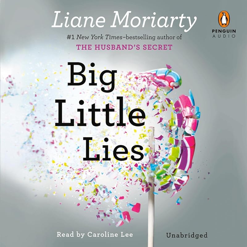 Big Little Lies: Riveting Bestselling Thriller of Lies, Secrets, Murde