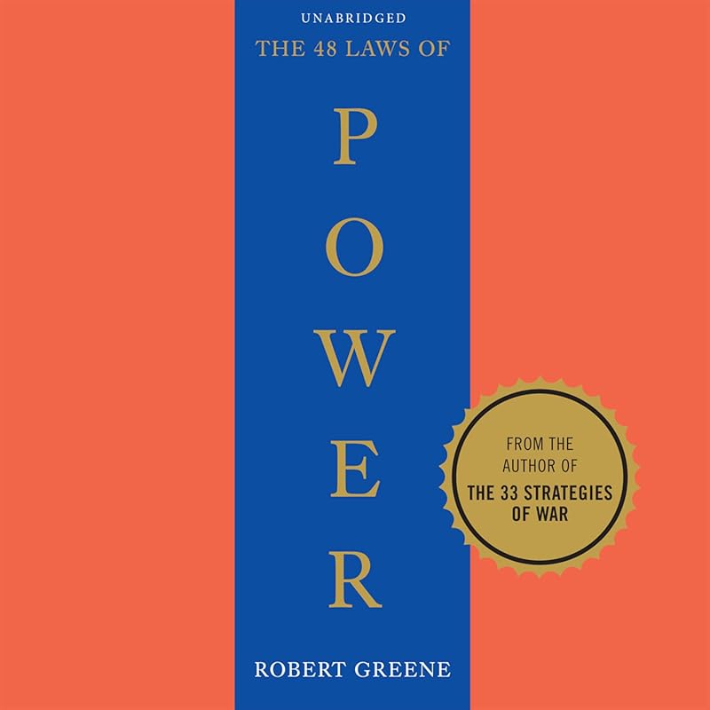 48 Laws of Power: Timeless Strategies for Influence, Authority, and Su