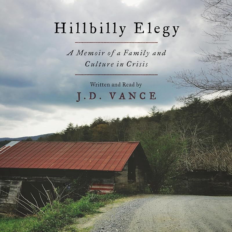Hillbilly Elegy by J.D. Vance: Memoir of Family Culture Crisis Bestsel