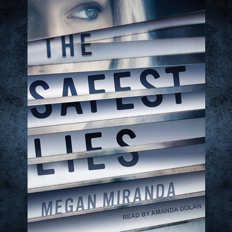 The Safest Lies Psychological Thriller by Megan Miranda - Tense YA Sus