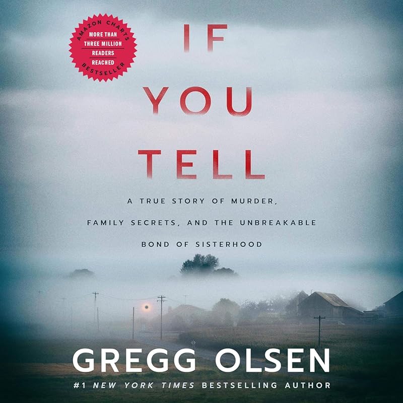 If You Tell: True Story of Murder, Family Secrets, Sisters' Unbreakabl