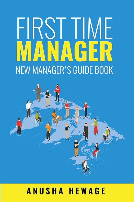 First Time Manager: Comprehensive New Manager Guide to Leadership, Tea