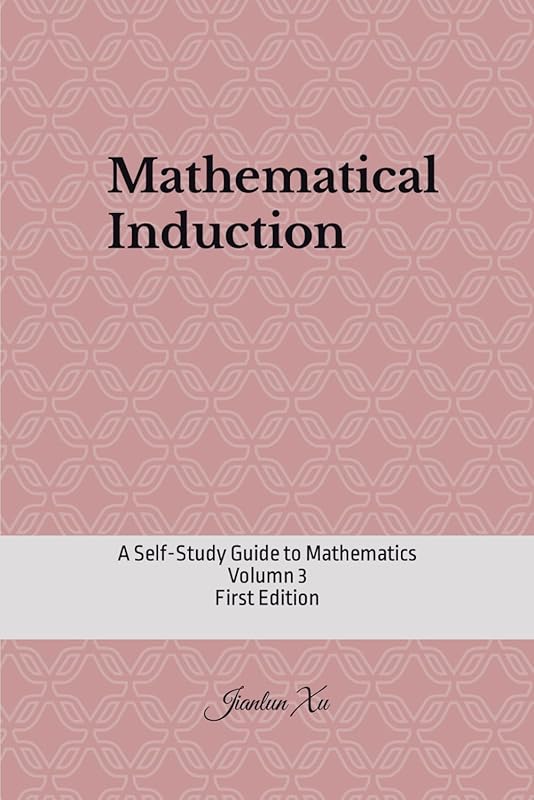 Mathematical Induction Self-Study Guide to Mathematics: Learn Proofs, 