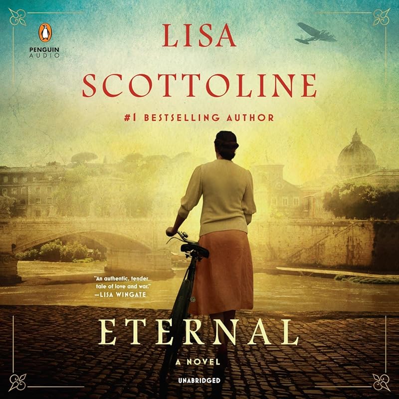 Eternal by Lisa Scottoline: Captivating Historical Fiction Novel of Lo