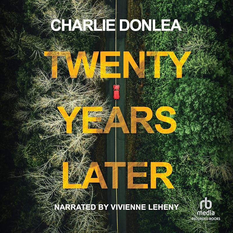Charlie Donlea's Twenty Years Later: Gripping Thriller Novel Revealing