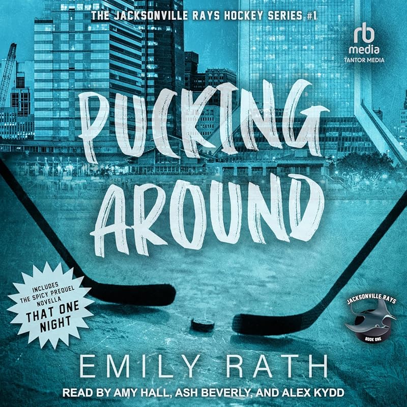 Pucking Around: Jacksonville Rays Book 1 - Steamy Why Choose Hockey Ro
