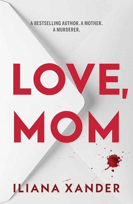 Love, Mom: Fast-Paced Psychological Thriller with Multiple Mind-Blowin