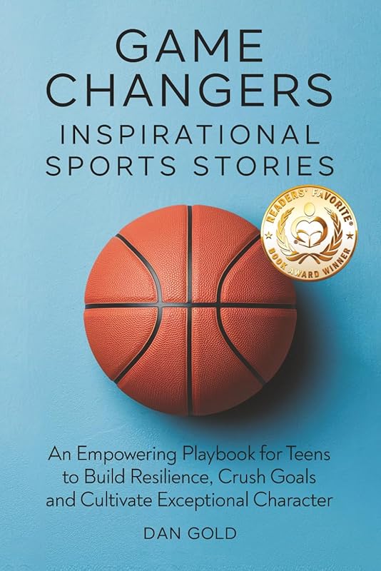 Game Changers Inspirational Sports Stories: Empowering Playbook for Te