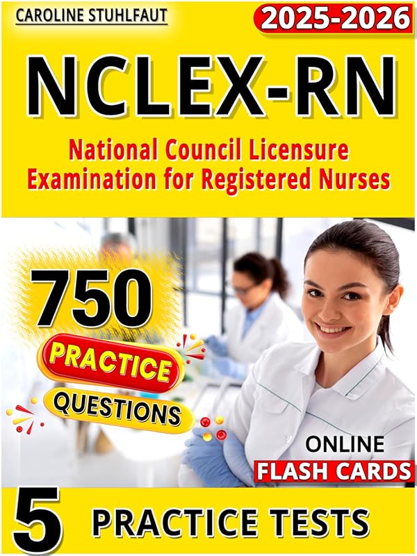NCLEX RN Prep Book 2025-2026: Updated Guide, 5 Full Tests, 750 Questio