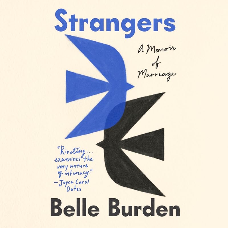 Strangers: A Memoir of Marriage - Intimate True Story of Love, Betraya