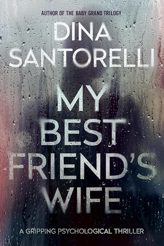 My Best Friend's Wife: Gripping Psychological Thriller Packed with Sus