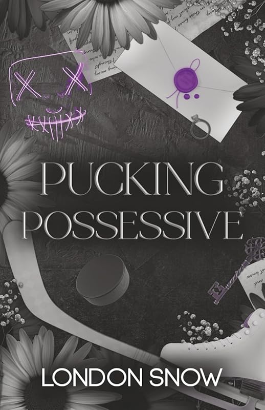 Pucking Possessive: A Dark College Romance with Intense Chemistry