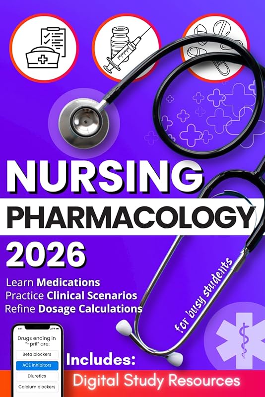 Nursing Pharmacology for Busy Students: Mnemonics, Dosage Drills, Real