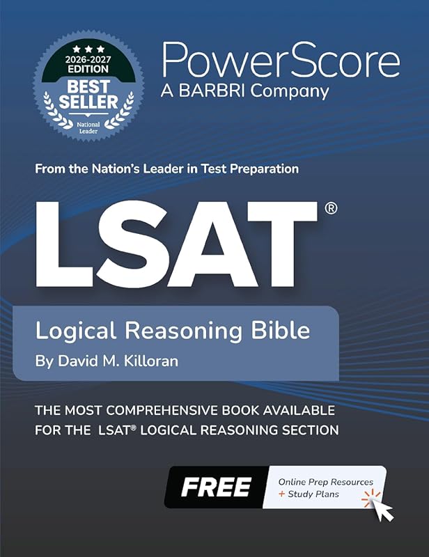 PowerScore LSAT Logical Reasoning Bible 2026-2027: Proven Self-Study S