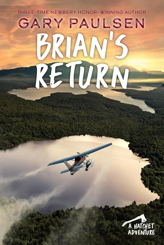 Brian's Return: A Hatchet Adventure Novel
