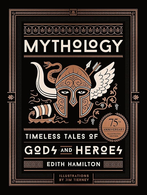 Mythology 75th Anniversary: Timeless Illustrated Stories of Gods and H