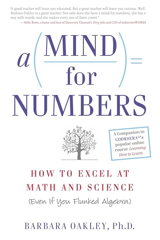 A Mind for Numbers: Master Math and Science Even if You Struggled with