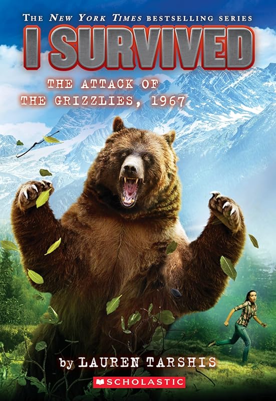 I Survived #17 Grizzlies Attack 1967 by Lauren Tarshis: Terrifying Bea