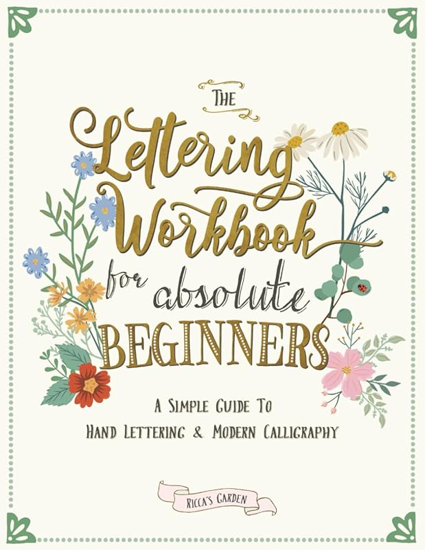 The Lettering Workbook for Absolute Beginners – Simple Guide to Modern