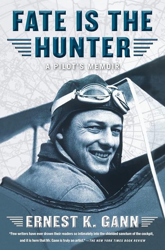 Fate is the Hunter: A Compelling Memoir from a Veteran Pilot
