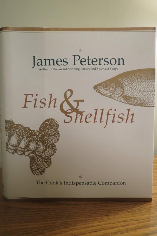 Fish & Shellfish: The Cook’s Complete Guide to Indispensable Seafood E
