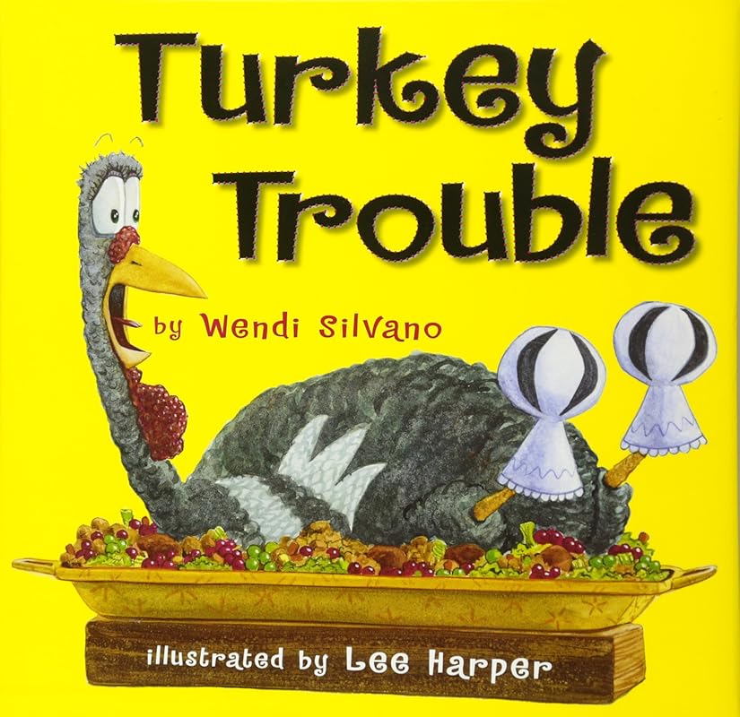 Turkey Trouble: Hilarious Picture Book Perfect for Thanksgiving Day