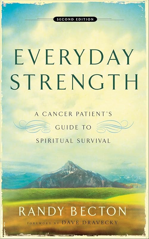 Everyday Strength: Cancer Patient Spiritual Survival Guide with Prayer