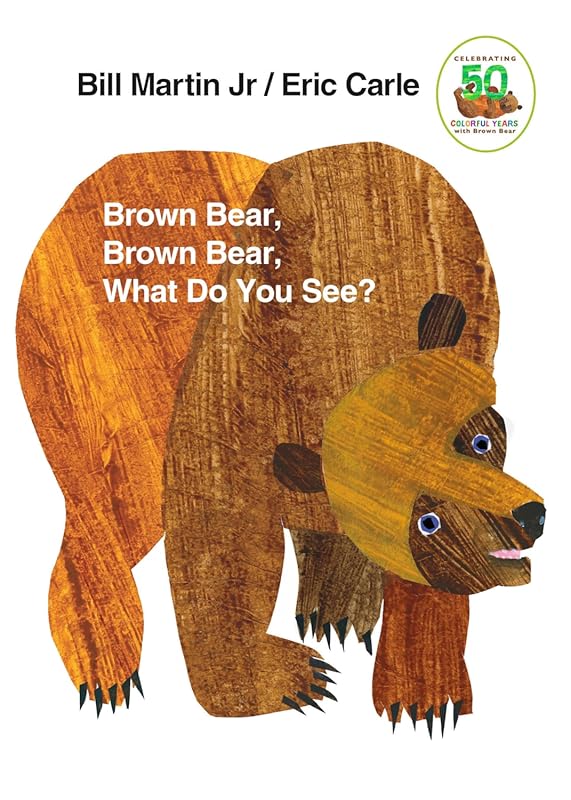Brown Bear, Brown Bear What Do You See?: 50th Anniversary Edition with