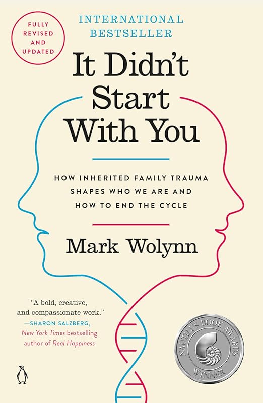It Didn't Start with You: Heal Inherited Family Trauma and Break Gener