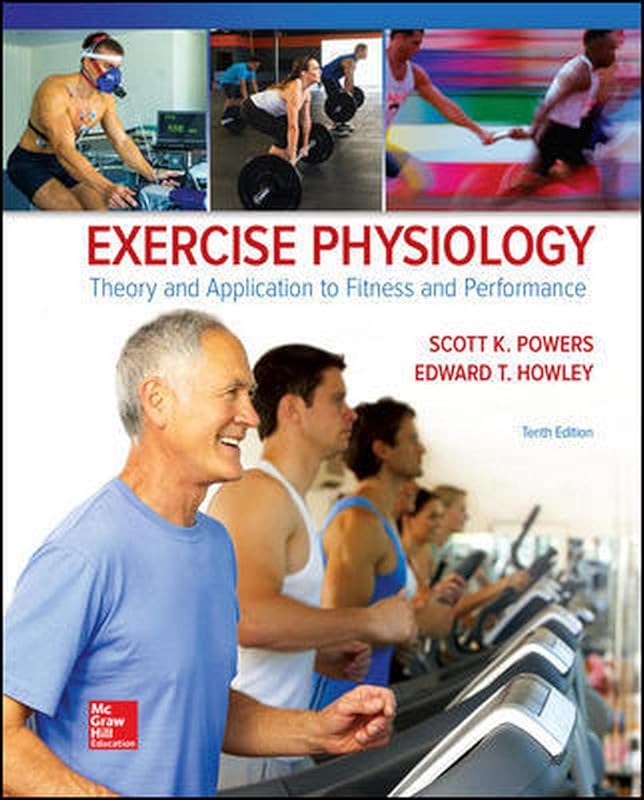Exercise Physiology: Theory and Application to Fitness and Athletic Pe