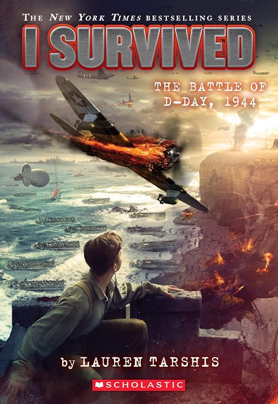 I Survived Battle of D-Day 1944 by Lauren Tarshis: Epic WWII Normandy 