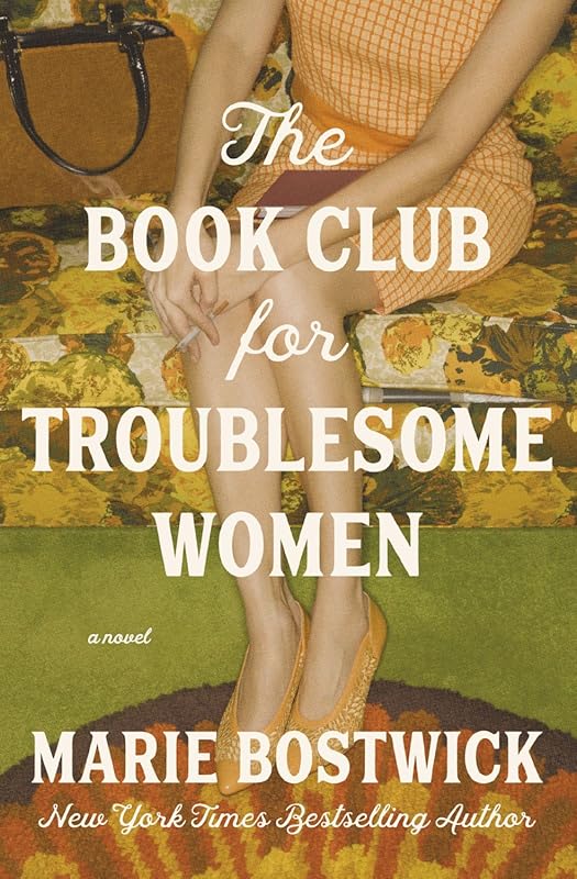 The Book Club for Troublesome Women: A Heartwarming Comedy Novel