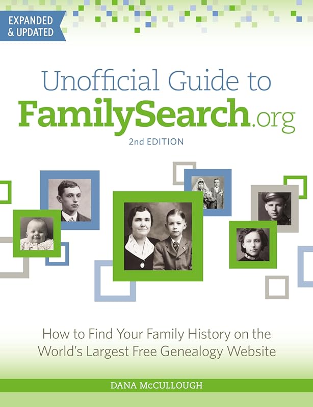 Unofficial Guide to FamilySearch.org: Find Your Ancestry on the World'