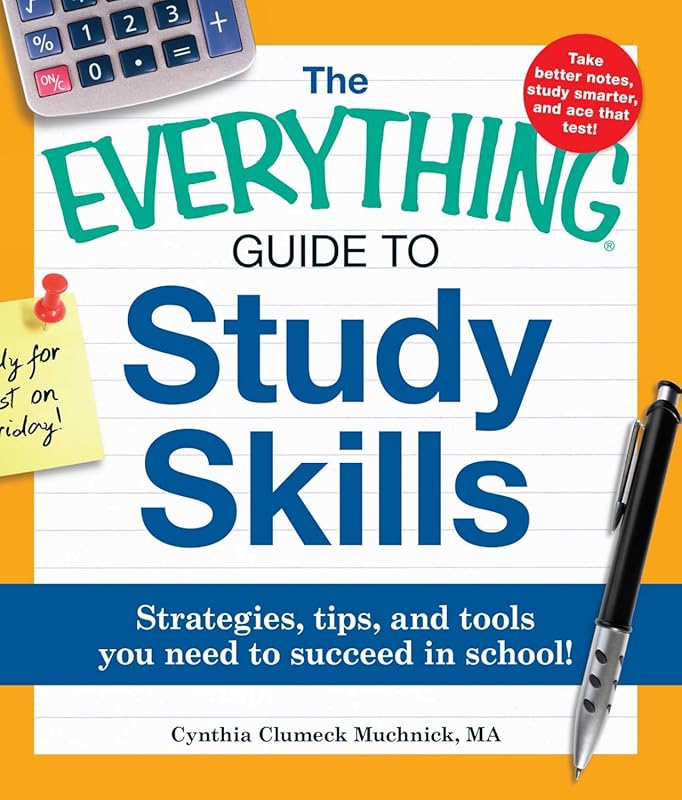 The Everything Guide to Study Skills: Strategies, Tips, and Tools for
