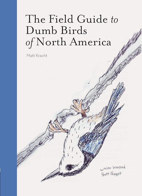 Hilarious Field Guide to Dumb Birds of North America