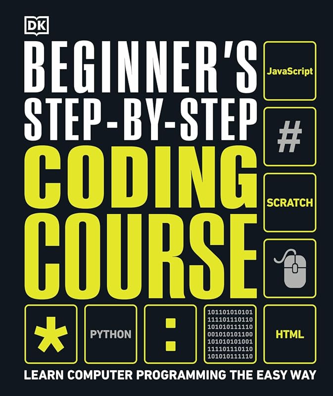 DK Complete Courses: Beginner's Step-by-Step Coding Course for Easy Le